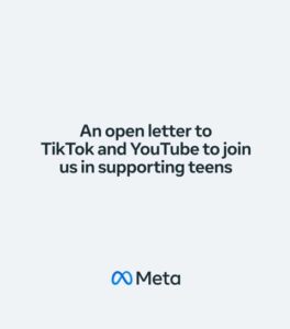 First slide of Meta’s Instagram ad reading “An open letter to TikTok and YouTube to join us in supporting teens.”

